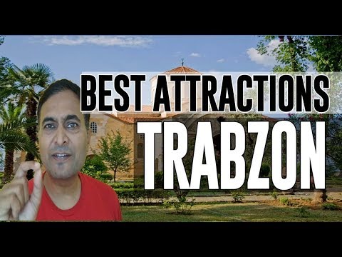 Best Attractions and Places to See in Trabzon, Turkey