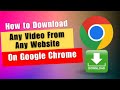 How To Download Any Video From Any Website On Chrome PC