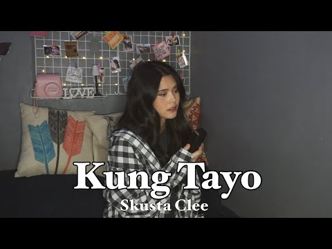 Kung Tayo - Skusta Clee (Cover by Aiana)