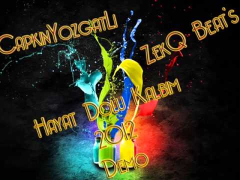 CapkınYozgatlı - Hayat Doluydu Kalbim Demo [ Beat By ZekQ Beatz ] 2012