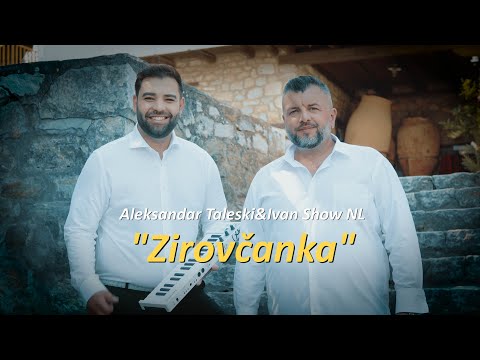 Aleksandar Taleski & Ivan Show NL - Zirovčanka (Official Video 2024)