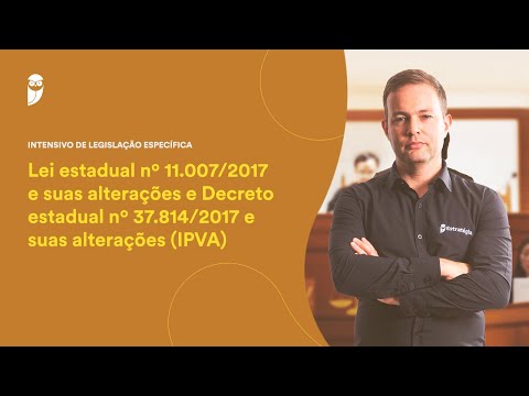 Intensivo de Legislação Específica - Lei Estadual nº11.007/2017 e suas alterações