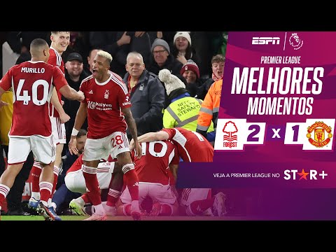 Gols e lances de Nottinghan Forest x Manchester United
