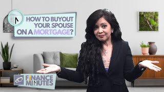 Karista Finance Minutes #97 - How to Buyout Your Spouse on a Mortgage?