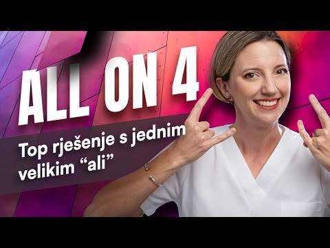 ALL ON 4 - najbolja stvar za rješavanje bezubosti koja postoji. No ni ne pomišljajte na to ako...
