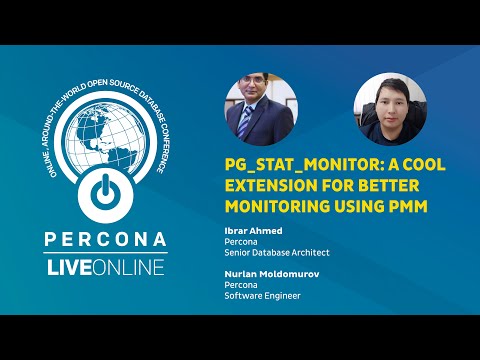 pg stat monitor A cool extension for better monitoring using PMM Percona Live Online 2020