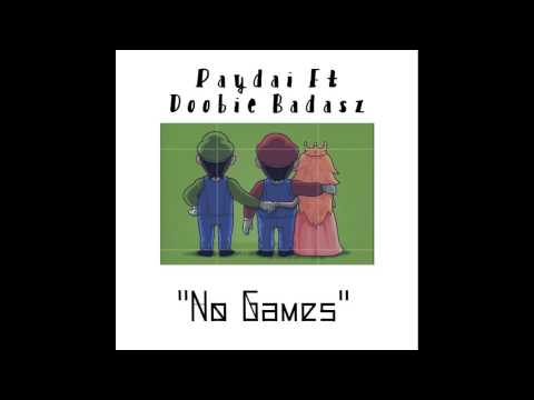 Paydai - No Games Ft Doobie Bad Asz