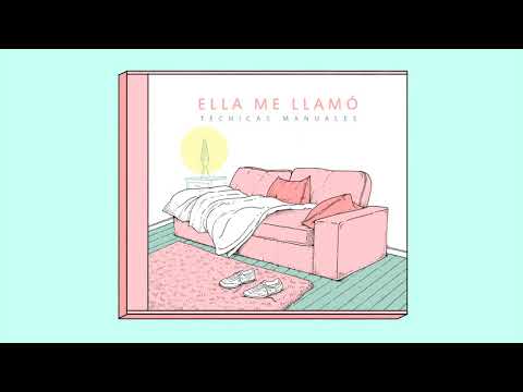 Técnicas Manuales - Ella me llamó