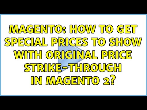 Magento: How to Get Special Prices to Show with Original Price Strike-through in magento 2?
