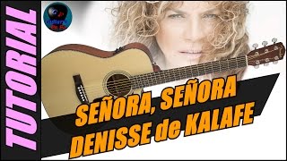 Cómo tocar Señora Señora en guitarra - Denisse de Kalafe - (TUTORIAL) Temporada 1.