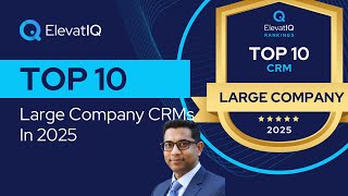 Top 10 Large Company CRMs In 2025 | Best Enterprise Customer Relationship Management Software