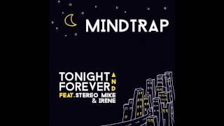 Mindtrap feat Irene - Tonight and Forever (Acoustic Bossa mix) - Official Audio Release