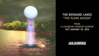 The Besnard Lakes - The Plain Moon (Official Audio)