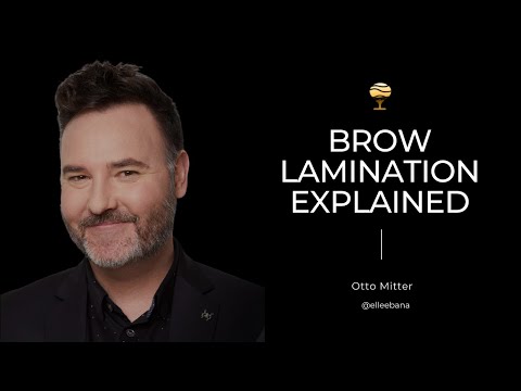 Brow Lamination Explained – With Otto Mitter