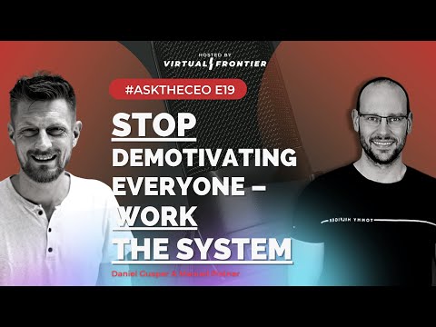 , title : 'STOP Demotivating Everyone - Work The System – E 19 - #AskTheCEO'