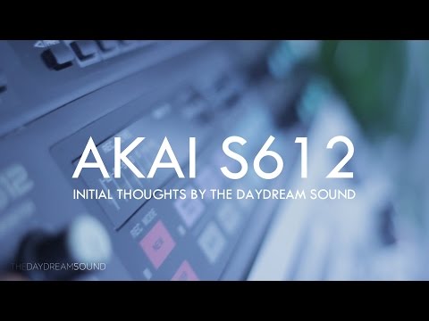 AKAI S612 Midi Digital Musical Sampler - Initial Thoughts by The Daydream Sound