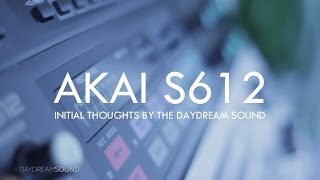 Video thumbnail for AKAI S612 Midi Digital Musical Sampler - Initial Thoughts by The Daydream Sound by The Daydream Sound