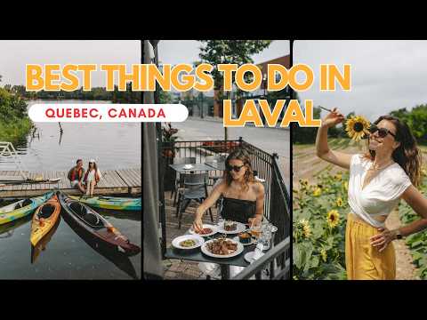 Best Things to Do in Laval, Quebec | Nature, Food & City Highlights
