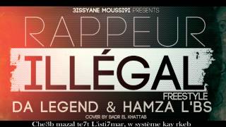 DA LEGEND & HAMZA L'BS - Rappeur illégal (Freestyle)