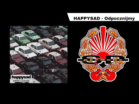 HAPPYSAD - Odpocznijmy [OFFICIAL AUDIO]