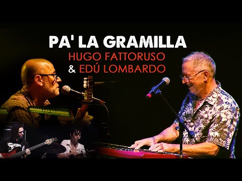 Hugo Fattoruso & Edú Lombardo - Pa' La Gramilla