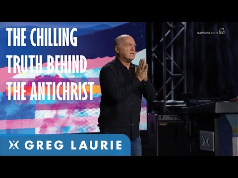 Who is the Antichrist? (With Greg Laurie)