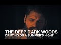 The Deep Dark Woods | Drifting On A Summer's Night | First Play Live