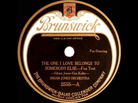 1923 Isham Jones - The One I Love Belongs To Somebody Else