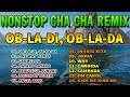 NEW THE BEST NONSTOP CHA CHA REMIX 2023 - Ob-La-Di, Ob-La-Da Chacha Remix | Philippines DANCE.