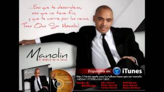 DALE "PLAY" Y ESCUCHA "TIENE QUE SER MANOLIN", DISPONIBLE EN ITUNES Y TIENDAS DE MIAMI
