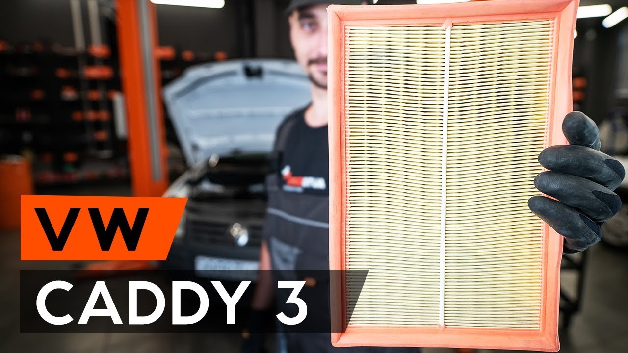 Πώς να αλλάξετε φίλτρα αέρα σε VW Caddy 3 Kombi - Οδηγίες αντικατάστασης