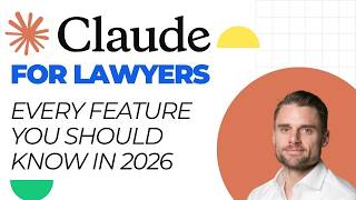 Claude for Lawyers: Every Feature You Should Know in 2026