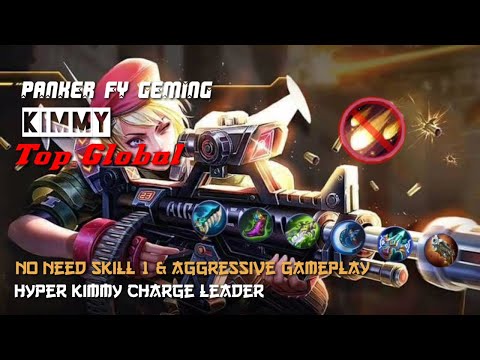 Hyper Jungler Kimmiy, No Need Skill 1 & Aggressive Gameplay,  [Panker FY Geming], Top Global Kimmy.
