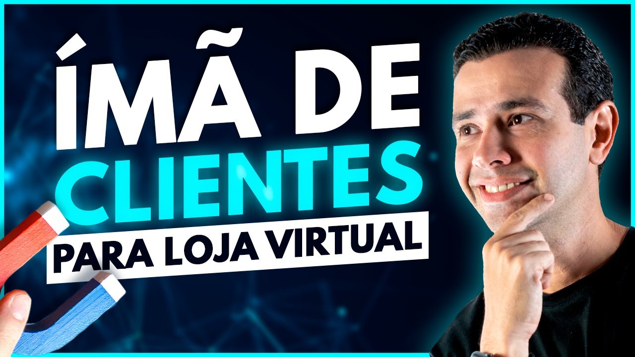 Como ATRAIR CLIENTES e vender todos os dias na Loja Virtual