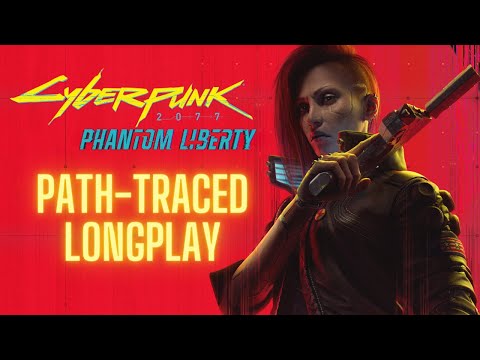 Cyberpunk 2077 Phantom Liberty w/ Path Tracing Gameplay Walkthrough FULL GAME Longplay No Commentary