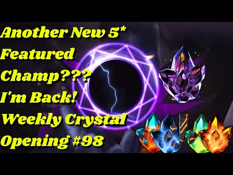 Another New 5* Featured Champ??? I'm Back! Weekly Crystal Opening #98 - Marvel Contest of Champions