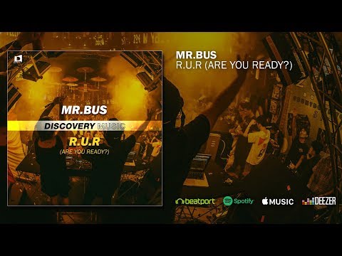 MR.BUS - R.U.R (Are You Ready) (Out Now) [Discovery Music]
