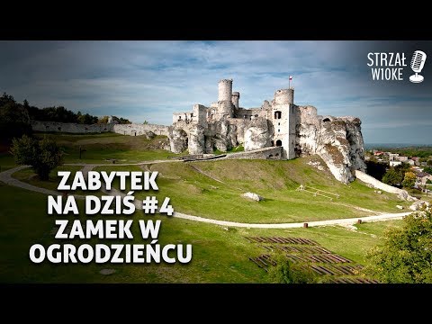 Zabytek na dziś #4 - Zamek w Ogrodzieńcu