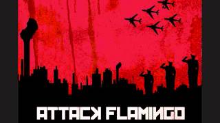 Attack Flamingo - As The Dog Returns To Its Vomit, So The Fool Repeats His Folly