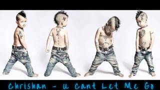 u can&#39;t let me go