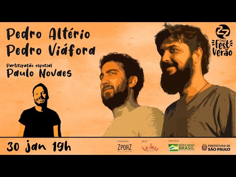 PEDRO ALTÉRIO e PEDRO VIÁFORA - ZPORZ FEST VERÃO 2021