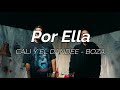 Cali y el Dandee, Boza - Por Ella (letra)
