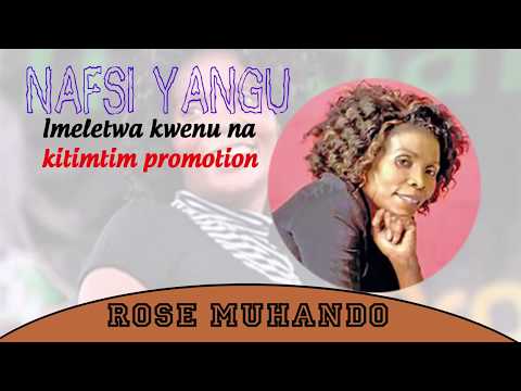 ROSE MUHANDO- Nafsi yangu Official Audio