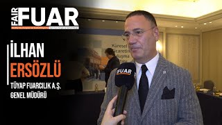 TÜYAP Fuarcılık Genel Müdürü İlhan Ersözlü: Sektörel büyümeye katkı sa