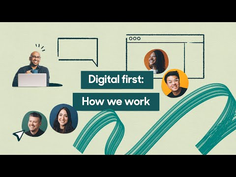 Digital first: How we work