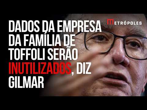 Gilmar manda inutilizar dados enviados a CPI sobre empresa da família Toffoli