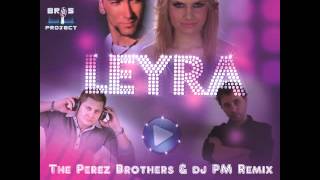 Download lagu Bros Project -- Leyra (The Perez Brothers & dj PM Remix) ( Release) TETA mp3 Download lagu Bros Project -- Leyra (The Perez Brothers & dj PM Remix) ( Release) TETA mp3