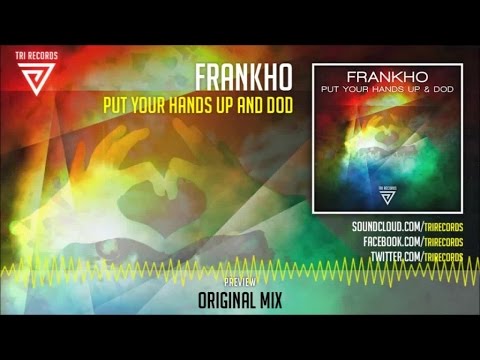 Frankho - Put Your Hands Up And DOD - Official Preview (TRI071) Tri Records