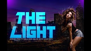 The Light -Jeremih feat  Ty Dolla $ign Clean Edit