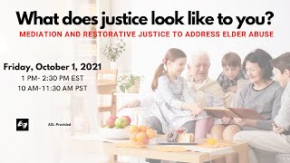 What does Justice look like to you? Mediation and Restorative Justice to address elder abuse